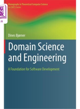 海外直订Domain Science and Engineering: A Foundation for Software Development 领域科学与工程:软件开发的基础
