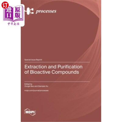 海外直订Extraction and Purification of Bioactive Compounds 生物活性化合物的提取与纯化