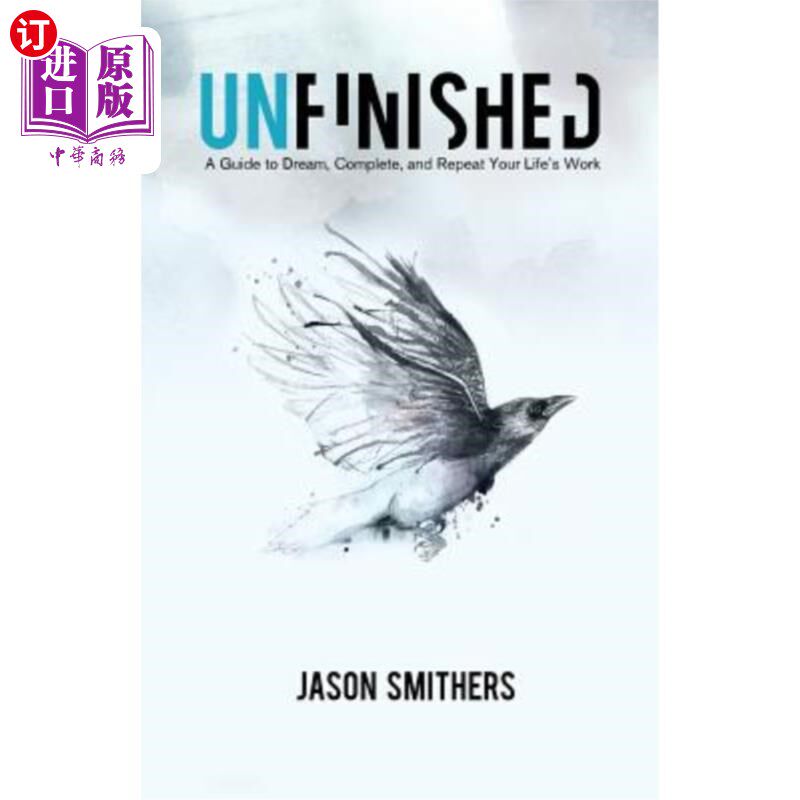 海外直订Unfinished: A Guide To Dream, Complete and Repeat Your Life's Work 未完成：一个梦想的向导，完成并重复你一生