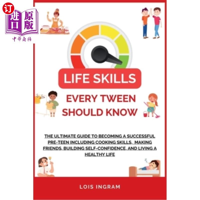 海外直订Life Skills Every Tween Should Know: The Ultimate Guide to Becoming a Successful 每个青少年都应该知道的生活