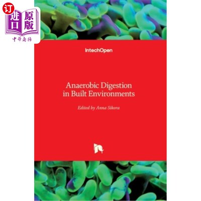 海外直订Anaerobic Digestion in Built Environments 建筑环境中的厌氧消化