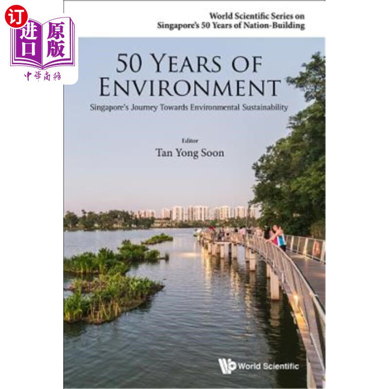海外直订50 Years of Environment: Singapore's Journey Towards Environmental Sustainabilit 50年的环境：新加坡迈向环境