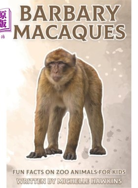 海外直订Barbary Macaques: Fun Facts on Zoo Animals for Kids #40 巴巴里猕猴:儿童动物园动物有趣事实#40