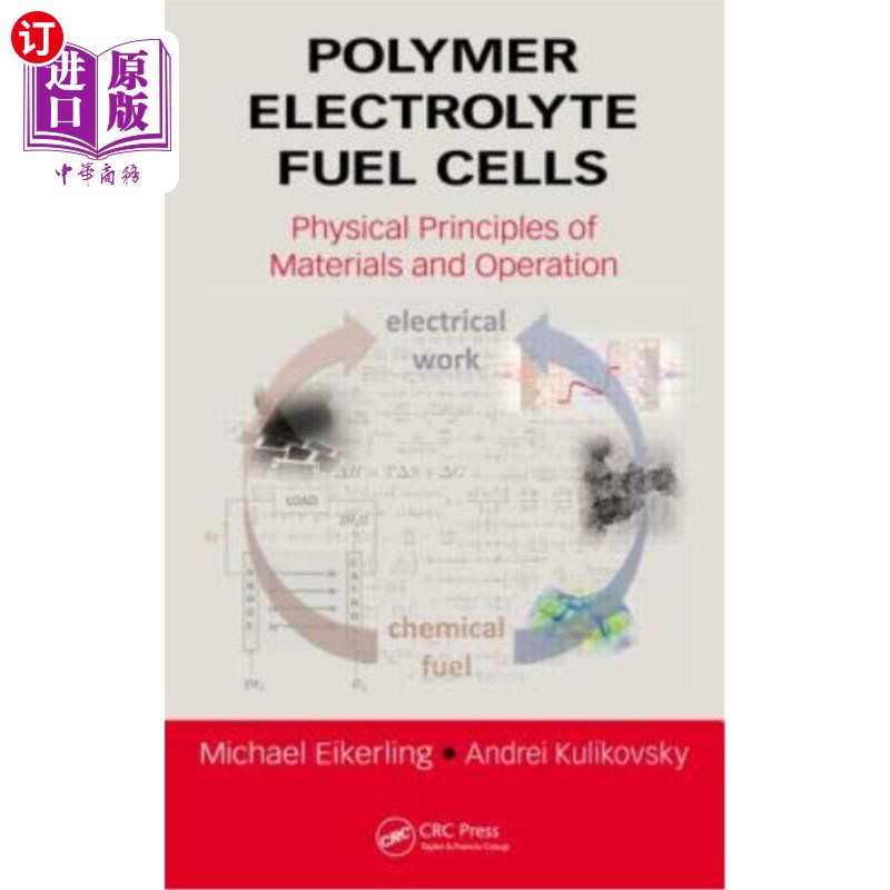 海外直订Polymer Electrolyte Fuel Cells: Physical Principles of Materials and Operation 聚合物电解质燃料电池:材料和