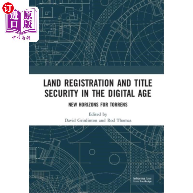 海外直订Land Registration and Title Security in the Digital Age: New Horizons for Torren 数字时代的土地注册和产权保