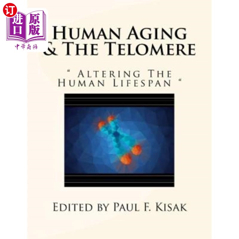 海外直订Human Aging & The Telomere: 