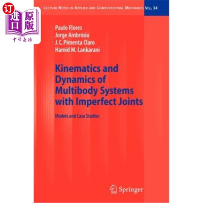 海外直订Kinematics and Dynamics of Multibody Systems with Imperfect Joints: Models and C 不完美关节多体系统的运动学