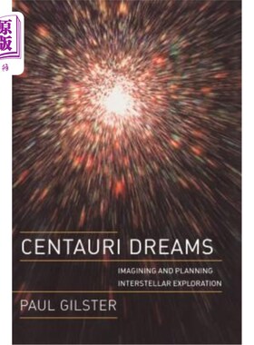 海外直订Centauri Dreams: Imagining and Planning Interstellar Exploration 半人马梦想：想象和计划星际探索