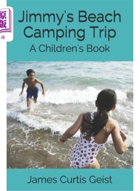 海外直订Jimmy's Beach Camping Trip: A Children's Book 《吉米的海滩露营之旅:一本儿童读物》