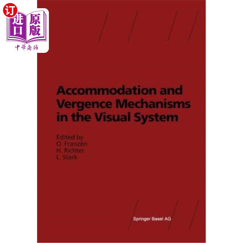 海外直订医药图书Accommodation and Vergence Mechanisms in the Visual System 视觉系统中的调节和聚合机制
