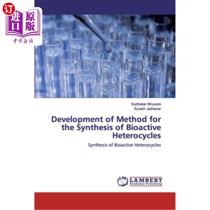 海外直订Development of Method for the Synthesis of Bioactive Heterocycles 生物活性杂环化合物合成方法的研究进展