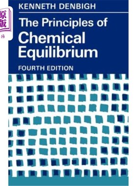 海外直订The Principles of Chemical Equilibrium: With Applications in Chemistry and Chemi 化学平衡原理：在化学和化学