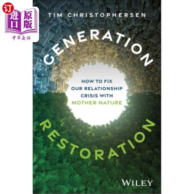 海外直订Generation Restoration: How to Fix Our Relationship Crisis with Mother Nature 世代修复：如何解决我们与大自