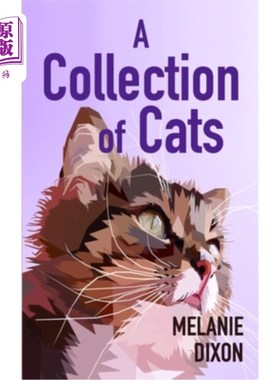 海外直订A Collection of Cats: Wonderful cat stories for everyone. Stories about clever k 猫的集合：给每个人的精彩猫