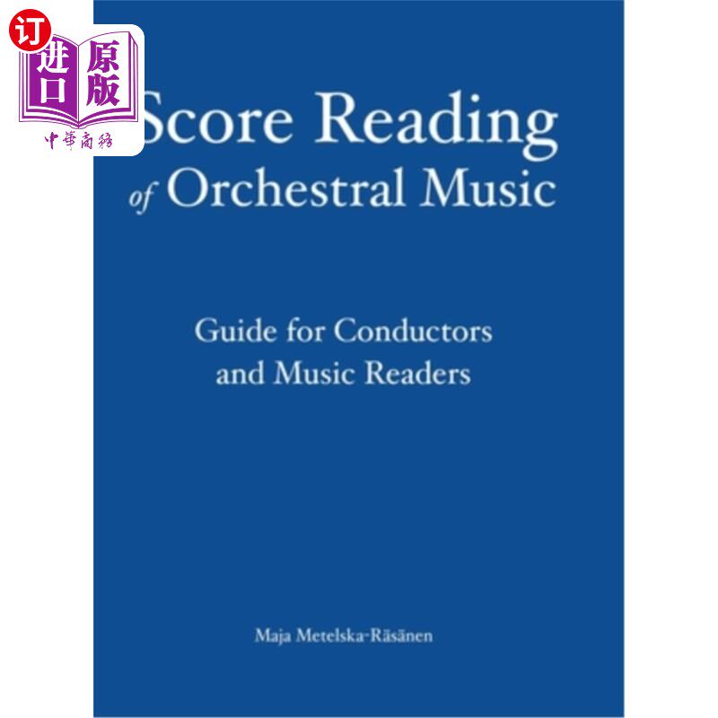 海外直订Score Reading of Orchestral Music: Guide for Conductors and Music Readers 管弦乐的乐谱阅读：指挥家和音乐读