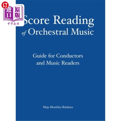 海外直订Score Reading of Orchestral Music: Guide for Conductors and Music Readers 管弦乐的乐谱阅读：指挥家和音乐读