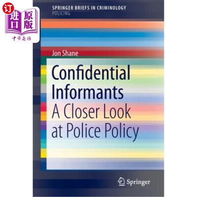 海外直订Confidential Informants: A Closer Look at Police Policy 《机密线人:警方政策细察》