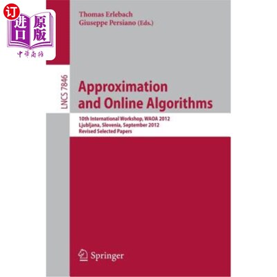 海外直订Approximation and Online Algorithms: 10th International Workshop, Waoa 2012, Lju 近似和在线算法:第十届国际
