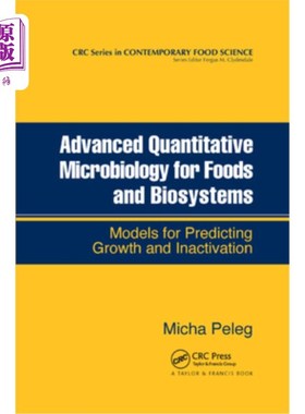 海外直订Advanced Quantitative Microbiology for Foods and Biosystems: Models for Predicti 食品和生物系统的高级定量微