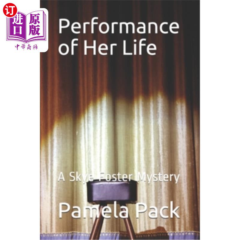 海外直订Performance of Her Life: A Skye Foster Mystery 她的生活表演：斯凯·福斯特之谜