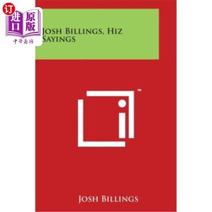 海外直订Josh Billings, Hiz Sayings乔希·比林斯，希兹·赛因斯