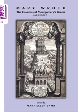 海外直订Mary Wroth: The Countess of Montgomery's Urania (Abridged): Volume 403 玛丽·沃罗斯：蒙哥马利的乌拉尼亚伯爵