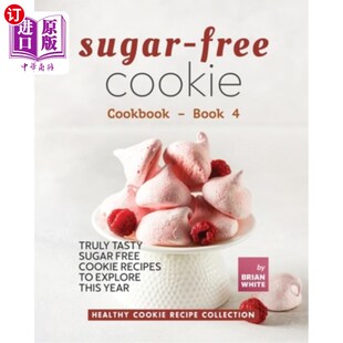 Truly 无糖饼干食谱 第4册 今年探 Recipes 海外直订Sugar Cookbook Tasty Cookie Sugar Book Free