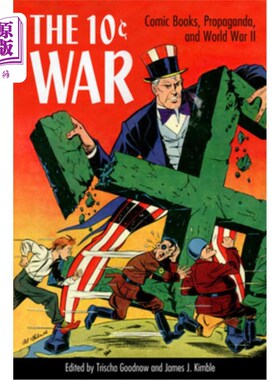 海外直订10 Cent War: Comic Books, Propaganda, and World War II 10美分战争：漫画书、宣传和第二次世界大战