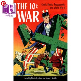 海外直订10 Cent War: Comic Books, Propaganda, and World War II 10美分战争:漫画书、宣传和第二次世界大战