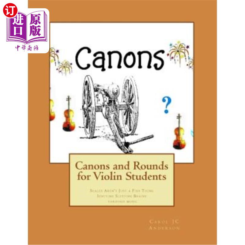 海外直订Canons and Rounds for Violin Students: Scales Aren't Just a Fish Thing - Ignitin 小提琴学生的经典和轮回：鳞