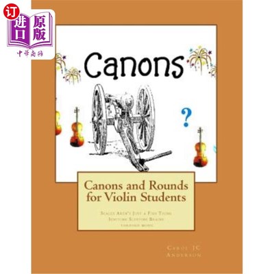 海外直订Canons and Rounds for Violin Students: Scales Aren't Just a Fish Thing - Ignitin 小提琴学生的经典和轮回：鳞