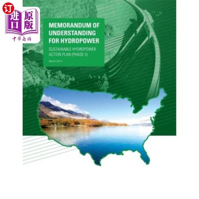 海外直订Memorandum of Understanding For Hydropower: Sustainable Hydropower Action Plan ( 第2阶段水电谅解备忘录（可