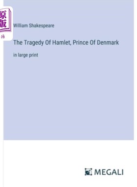 海外直订The Tragedy Of Hamlet, Prince Of Denmark: in large print 《丹麦王子哈姆雷特的悲剧》：大号印刷版