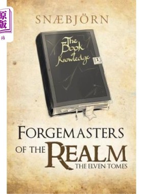 海外直订Forgemasters of the Realm: The Elven Tomes 王国的伪造者：精灵大部头