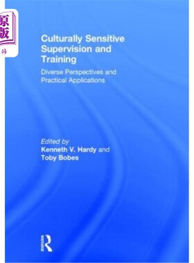 海外直订Culturally Sensitive Supervision and Training: Diverse Perspectives and Practica 文化敏感的监督和培训:不同