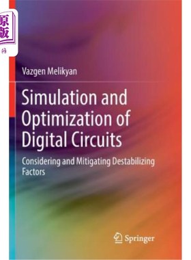 海外直订Simulation and Optimization of Digital Circuits: Considering and Mitigating Dest 数字电路的仿真与优化:考虑