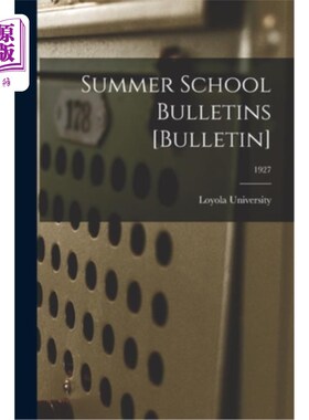 海外直订Summer School Bulletins [Bulletin]; 1927 暑期学校公告[公告];1927