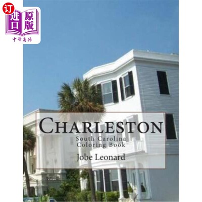 海外直订Charleston, South Carolina Coloring Book: Color Your Way Through the Streets of  南卡罗来纳州查尔斯顿着色书