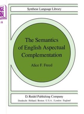 海外直订The Semantics of English Aspectual Complementation 英语方面补语的语义学
