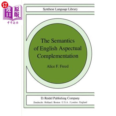 海外直订The Semantics of English Aspectual Complementation 英语方面补语的语义学