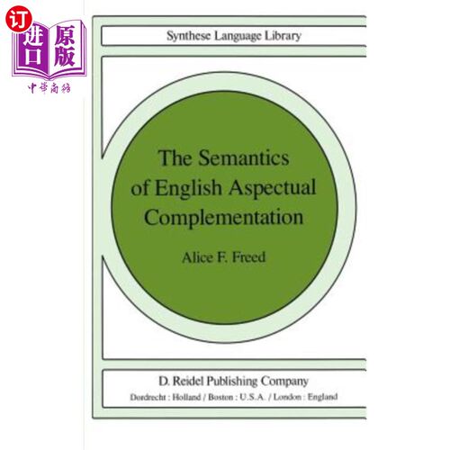 海外直订The Semantics of English Aspectual Complementation 英语方面补语的语义学