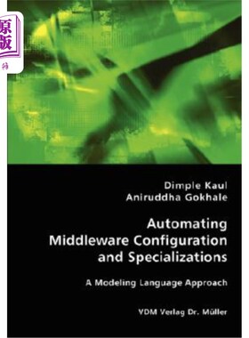 海外直订Automating Middleware Configuration and Specializations 自动化中间件配置和专门化