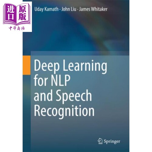 现货 自然语言处理中的深度学习和语言识别 英文原版 Deep Learning for NLP and Speech Recognition Uday Kamath【中商原版】