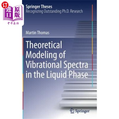 海外直订Theoretical Modeling of Vibrational Spectra in the Liquid Phase 液相振动光谱的理论建模