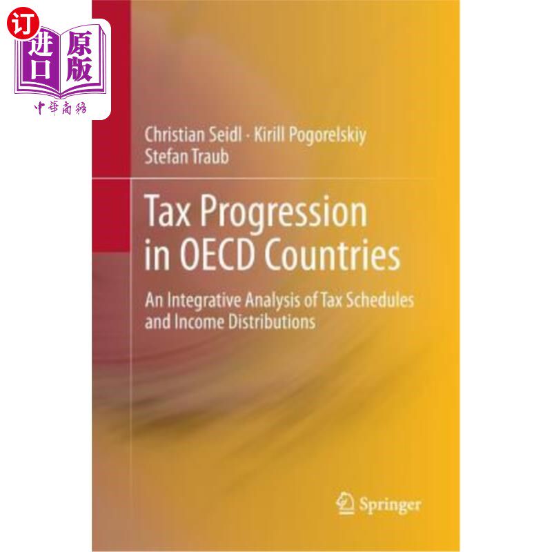 海外直订Tax Progression in OECD Countries: An Integrative Analysis of Tax Schedules and  经合组织国家的税收进阶:税