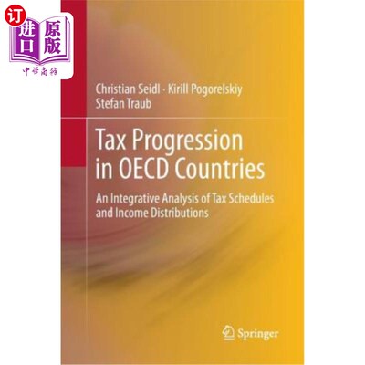 海外直订Tax Progression in OECD Countries: An Integrative Analysis of Tax Schedules and  经合组织国家的税收进阶:税