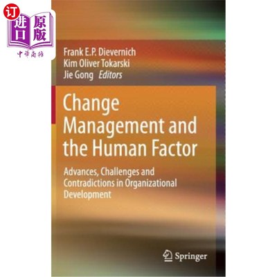 海外直订Change Management and the Human Factor: Advances, Challenges and Contradictions  变革管理与人的因素:组织发