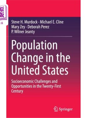 海外直订Population Change in the United States: Socioeconomic Challenges and Opportuniti 美国人口变化：21世纪的社会