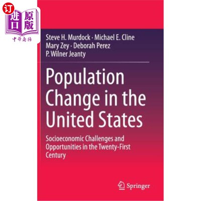 海外直订Population Change in the United States: Socioeconomic Challenges and Opportuniti 美国人口变化：21世纪的社会