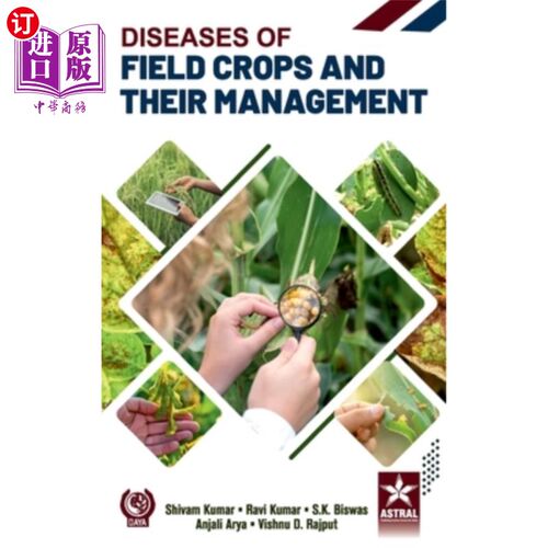 海外直订Diseases of Field Crops and their Management 大田作物病害及其防治